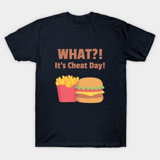 What Its Cheat Day, French Fries and Burger T-Shirt